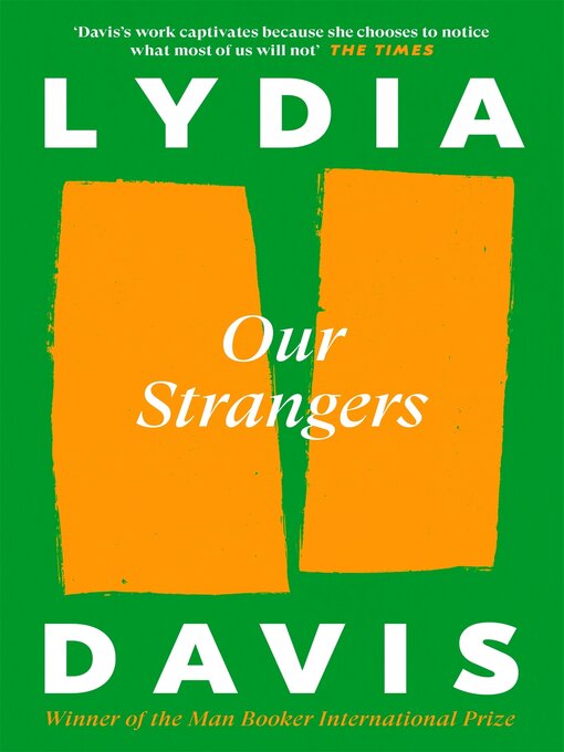 Title details for Our Strangers by Lydia Davis - Available
